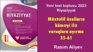 Müxtəlif üsulların köməyi ilə vuruqlara ayırma 3561  Test toplusu 2023 Riyaziyyat DİM [upl. by Ozzie]