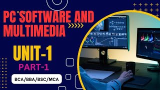 Pc software and Multimedia BCA BCS011  BLOCK 1UNIT1 Part 1 [upl. by Beatrix]