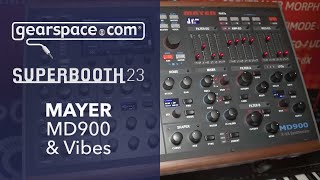 Mayer MD900 amp Vibes  Gearspace  Superbooth 2023 [upl. by Hsoj873]