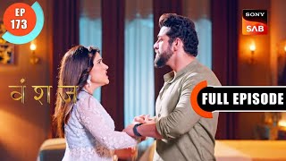 DJ Scolds Roohi  Vanshaj  Ep 173  Full Episode  29 Dec 2023 [upl. by Sky380]