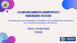 Comportamentos disruptivos e habilidades sociais Tarde [upl. by Estrella412]