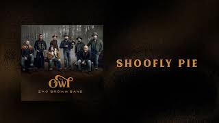 Zac Brown Band  Shoofly Pie AUDIO  The Owl [upl. by Samale746]