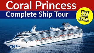 CORAL PRINCESS  Full HD Princess Cruises Ship Tour First look since RETURN to cruising [upl. by Yenahc468]