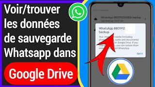 Comment voirtrouver les données de sauvegarde Whatsapp dans Google Drive [upl. by Vitkun]