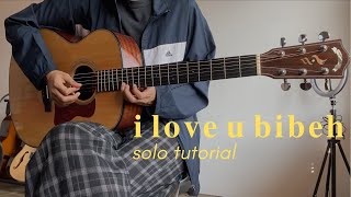 tutorial solo gitar i love u bibeh  The Changcuters [upl. by Ahtamat641]