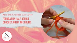 Foundation Half Double Crochet Tutorial 2 Foundation HDC Join In The Round  No Sewing Required [upl. by Dal]