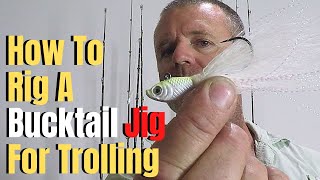 How To Rig a BUCKTAIL JIG for TROLLING  Best fishing lures [upl. by Melvina]