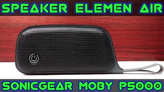 Sonicgear Moby P5000 Speaker Dari Elemen Air Portable Bluetooth Wirelles Support SD AUX amp FM Radio [upl. by Arleta]