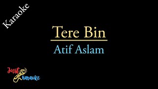 Tere Bin  Karaoke With Lyrics  Atif Aslam [upl. by Percy]