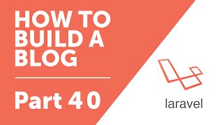 Part 40  Sending Email from Contact Form How to Build a Blog with Laravel 5 Series [upl. by Demaggio]