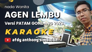 AGEN LEMBU KARAOKE VERSI PATAM GONDANG 2023 [upl. by Ecadnarb125]