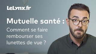 👀 Mutuelle santé  comment se faire rembourser ses lunettes de vue [upl. by Eelyrehc715]