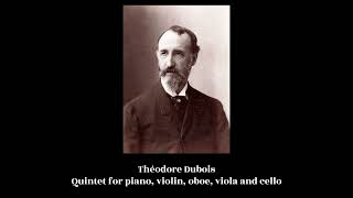 Théodore Dubois  Quintet for piano violin oboe viola and cello [upl. by Eniamreg]