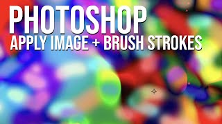 Photoshop  Brush Strokes And Apply Image  Combine Layers Tutorials [upl. by Enneiluj]