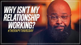 Why Isnt My Relationship Working  Therapy Thursday  Issac Curry [upl. by Ahsienot845]