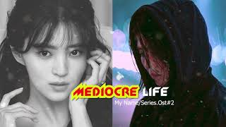 마이 네임 My Name OST  Mediocre Life Feat Preholiday  Netflix Series SNOWED [upl. by Bahe]