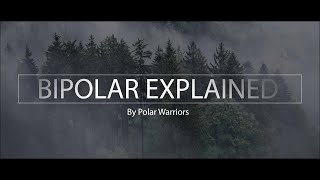 BIPOLAR DISORDER EXPLAINED Polar Warriors [upl. by Decato250]