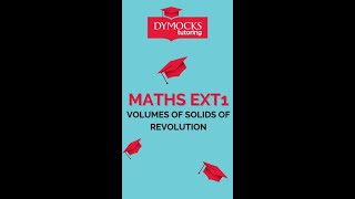 12MX1  Year 12 Maths Extension 1  Volumes of Solids of Revolution [upl. by Rip]