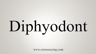 How To Say Diphyodont [upl. by Slorac]