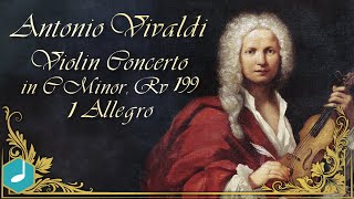 Antonio Vivaldi  Violin Concerto in C Minor Rv 199 I Allegro [upl. by Dorene552]