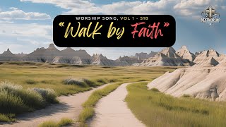 S18  quotWalk by Faithquot  VERSION 2 Inspiring Christian Worship Song of Trust and Hope [upl. by Yahsan]