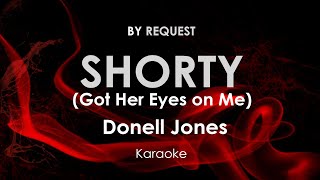 Shorty Got Her Eyes On Me  Donell Jones karaoke [upl. by Wilkie]