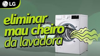 Como eliminar mau cheiro da sua Lavadora LG [upl. by Aztinaj]