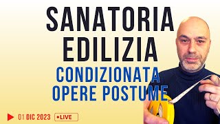 Sanatoria edilizia condizionata con opere postume [upl. by Lenette708]