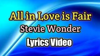 All in Love is Fair  Stevie Wonder Lyrics Video [upl. by Liam]