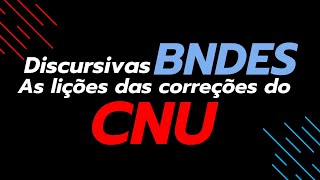 Discursivas BNDES  as lições da correção do CNU [upl. by Ninette424]