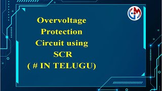 Overvoltage Protection Circuit using SCR   IN TELUGU [upl. by Aineval]