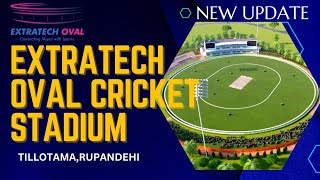 Extratech Oval International Cricket StadiumNew Updates New Matches [upl. by Nessaj]