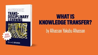 Handbook Transdisciplinary Learning ‒ Alhassan Yakubu Alhassan about quotWhat is Knowledge Transferquot [upl. by Nnylanna]