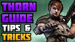 How To Play THORN  ULTIMATE Thorn Guide Rainbow Six Siege Thorn Operator Guide [upl. by Adai]