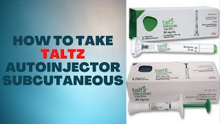 How to take Taltz Autoinjector Subcutaneous [upl. by Warchaw113]