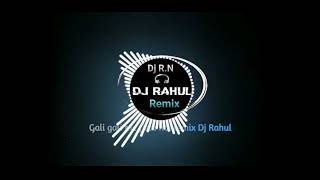 Gali gali me firta hai remix dj Rahul beebeepur dj Rn [upl. by Ahaelam]