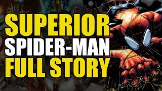 Superior SpiderMan Full Story [upl. by Rabin]