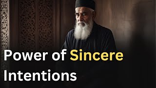 The Ultimate Guide Harnessing the Power of Sincere Intentions in Islam for Success amp Growth [upl. by Arny88]