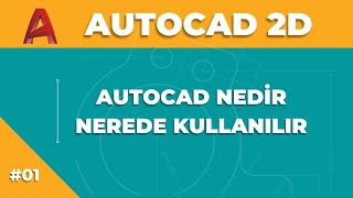 AutoCAD Eğitim Seti Ders 01  AutoCAD nedir  nerede kullanılır hangi sürümlerde kullanılır [upl. by Ulrike95]