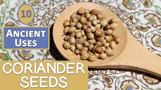 10 Ancient Uses of Coriander Seeds [upl. by Camus167]