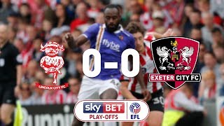 Lincoln City 0 Exeter City 0 12518 EFL Sky Bet League Two Playoff Semifinal first leg [upl. by Ahsym]