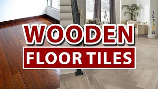 Best Wooden Floor Tiles  Blowing Ideas [upl. by Littell401]