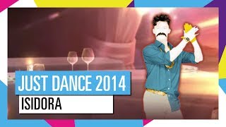 JUST DANCE 2014  Isidora  5 Stars [upl. by Richart65]