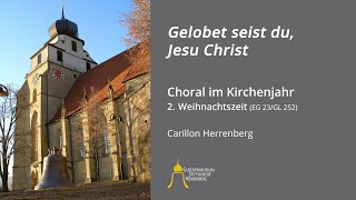 Kirchenjahr – 2 Weihnachtszeit Gelobet seist du Jesu Christ Carillon Herrenberg [upl. by Strepphon]