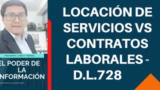 🔴CONTRATOS DE LOCACION DE SERVICIOS VS CONTRATOS LABORALES DL 728 [upl. by Holly463]