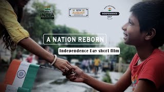 A NATION REBORN  Short Film  Independence Day 2023 [upl. by Cohligan]