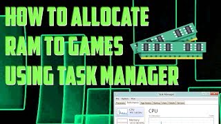 How To Allocate Ram To Games Using Task Manager [upl. by Hertberg]