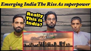 Emerging India  The Rise As superpower  Pakistani Reaction [upl. by Haroun]