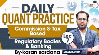 Commission amp Tax Based  Daily Quant Practice  Regulatory Bodies amp Banking [upl. by Aeneg755]