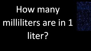 How many milliliters are in 1 liter [upl. by Warp]